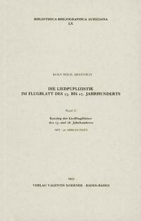 Die Liedpublizistik im Flugblatt des 15.-17. Jahrhunderts