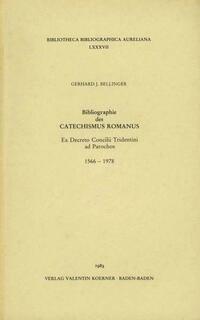 Bibliographie des Catechismus Romanus ex Decreto Concilii Tridentini ad Parochos, 1566-1978.