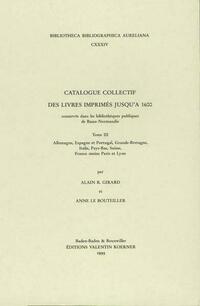 Catalogue collectif des livres imprimés jusqu'à 1600 conservés dans les bibliothèques de Basse-Normandie.
