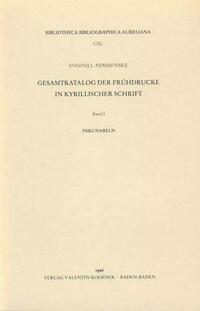 Gesamtkatalog der Frühdrucke in kyrillischer Schrift I-VII