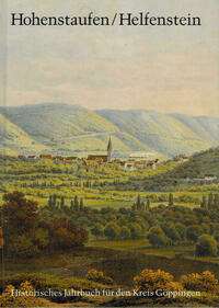 Hohenstaufen/Helfenstein. Historisches Jahrbuch für den Kreis Göppingen 1