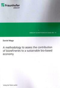 A methodology to assess the contribution of biorefineries to a sustainable bio-based economy