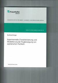Experimentelle Charakterisierung und Modellierung der Flugbewegung vo asphärischen Partikeln