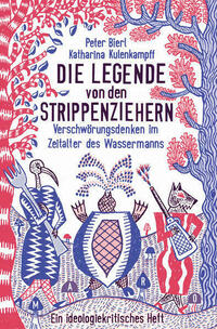 Die Legende von den Strippenziehern – Verschwörungsdenken im Zeitalter des Wassermanns