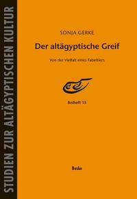 Der altägyptische Greif – Von der Vielfalt eines Fabeltiers