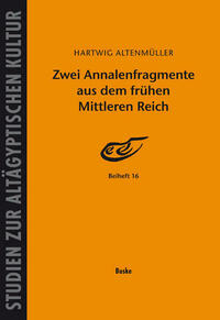 Zwei Annalenfragmente aus dem frühen Mittleren Reich