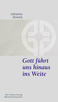 Gott führt uns hinaus ins Weite