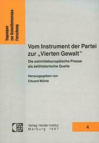 Vom Instrument der Partei zur "Vierten Gewalt"