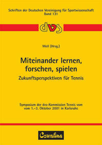 Miteinander lernen, forschen, spielen - Zukunftsperspektiven für Tennis