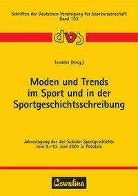 Moden und Trends im Sport und in der Sportgeschichtsschreibung
