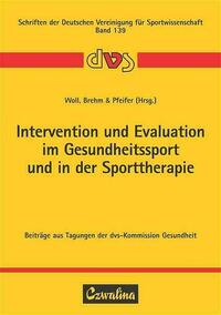 Intervention und Evaluation im Gesundheitssport und in der Sporttherapie