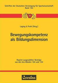Bewegungskompetenz als Bildungsdimension