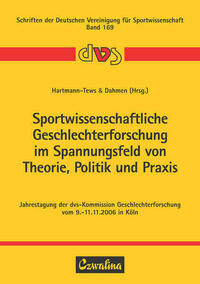 Sportwissenschaftliche Geschlechterforschung im Spannungsfeld von Theorie, Politik und Praxis