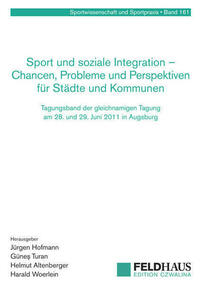 Sport und soziale Integration - Chancen, Probleme und Perspektiven für Städte und Kommunen
