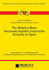 The Athlete’s Brain: Neuronale Aspekte motorischer Kontrolle im Sport