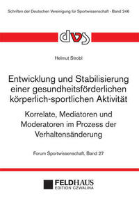 Entwicklung und Stabilisierung einer gesundheitsförderlichen körperlich-sportlichen Aktivität