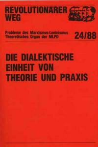 Die dialektische Einheit von Theorie und Praxis