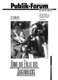 Atme die Fülle des Augenblicks