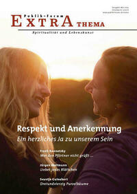 Respekt und Anerkennung – Ein herzliches Ja zu unserem Sein