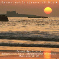 Dehnen und Entspannen mit Musik - Wohlbefinden und höhere Leistungsbereitschaft in 10 Minuten