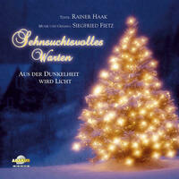 Sehnsuchtsvolles Warten - Aus der Dunkelheit wird Licht