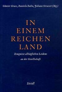 In einem reichen Land. Zeugnisse alltäglichen Leidens an der Gesellschaft