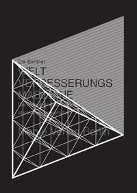 Die Berliner Weltverbesserungsmaschine