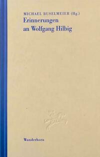 Erinnerungen an Wolfgang Hilbig