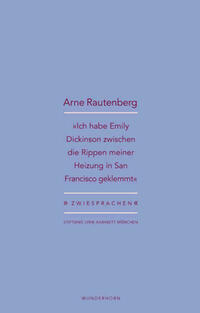 »Ich habe Emily Dickinson zwischen die Rippen meiner Heizung in San Francisco geklemmt«