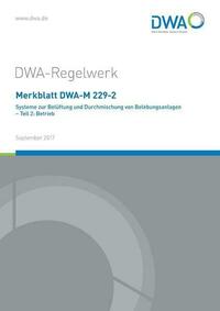 Merkblatt DWA-M 229-2 Systeme zur Belüftung und Durchmischung von Belebungsanlagen Teil 2: Betrieb