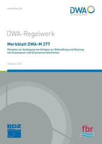 Merkblatt DWA-M 277 Hinweise zur Auslegung von Anlagen zur Behandlung und Nutzung von Grauwasser und Grauwasserteilströmen