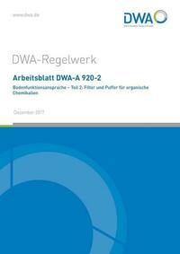 Arbeitsblatt DWA-A 920-2 Bodenfunktionsansprache - Teil 2: Filter und Puffer für organische Chemikalien