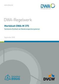 Merkblatt DWA-M 375 Technische Dichtheit von Membranspeichersystemen