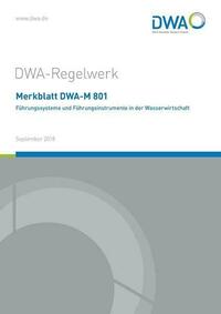 Merkblatt DWA-M 801 Führungssysteme und Führungsinstrumente in der Wasserwirtschaft
