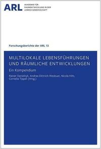 Multilokale Lebensführungen und räumliche Entwicklungen - ein Kompendium
