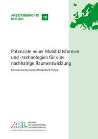 Potenziale neuer Mobilitätsformen und -technologien für eine nachhaltige Raumentwicklung