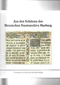Aus den Schätzen des Hessischen Staatsarchivs Marburg