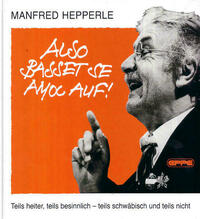 Also basset Se amol auf!