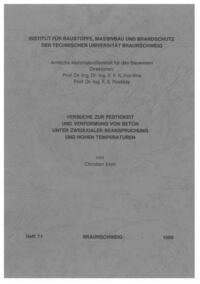 Versuche zur Festigkeit und Verformung von Beton unter zweiaxialer Beanspruchung und hohen Temperaturen
