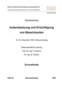 Fachseminar Instandsetzung und Ertüchtigung von Massivbauten: 14.-15.11.1991 in Braunschweig
