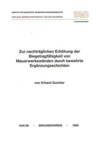 Zur nachträglichen Erhöhung der Biegetragfähigkeit von Mauerwerkswänden durch bewehrte Ergänzungsschichten