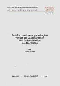 Zum karbonatisierungsbedingten Verlust der Dauerhaftigkeit von Aussenbauteilen aus Stahlbeton