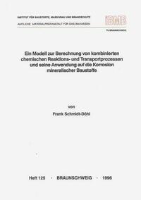 Ein Modell zur Berechnung von kombinierten chemischen Reaktions- und Transportprozessen und seine Anwendung auf die Korrosion mineralischer Baustoffe