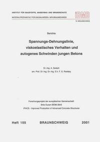 Spannungs-Dehnungslinie, viskoelastisches Verhalten und autogenes Schwinden jungen Betons
