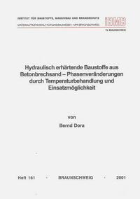 Hydraulisch erhärtende Baustoffe aus Betonbrechsand - Phasenveränderungen durch Temperaturbehandlung und Einsatzmöglichkeit