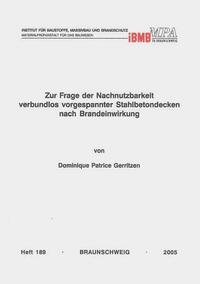 Zur Frage der Nachnutzbarkeit verbundlos vorgespannter Stahlbetondecken nach Brandeinwirkung
