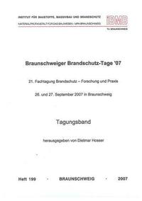 Braunschweiger Brandschutz-Tage '07: 21. Fachtagung Brandschutz - Forschung und Praxis