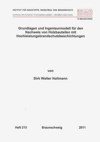 Grundlagen und Ingenieurmodell für den Nachweis von Holzbauteilen mit Hochleistungsbrandschutzbeschichtungen