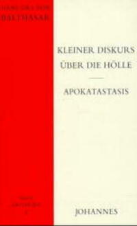 Kleiner Diskurs über die Hölle / Apokatastasis