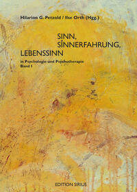 Sinn, Sinnerfahrung, Lebenssinn in Psychologie und Psychotherapie